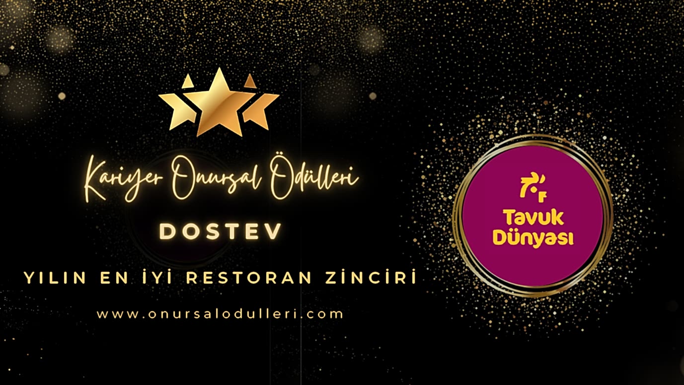 Tavuk Dünyası "Yılın En İyi Restoran Zinciri" Ödülüne Layık Görüldü!